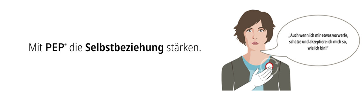 Mit PEP die Selbstbeziehung stärken